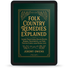 Folk Country Remedies Explained