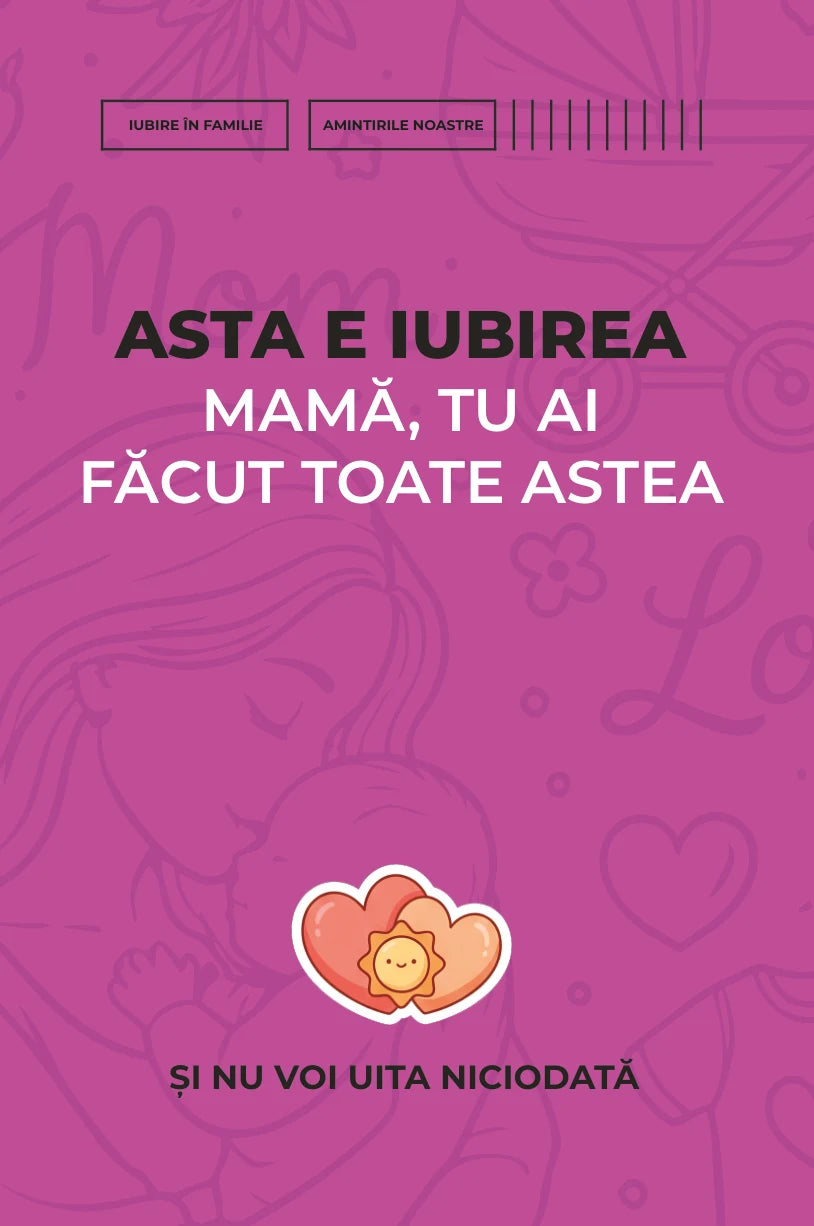 Mamă, tu ai făcut toate astea — copertă jurnal în română